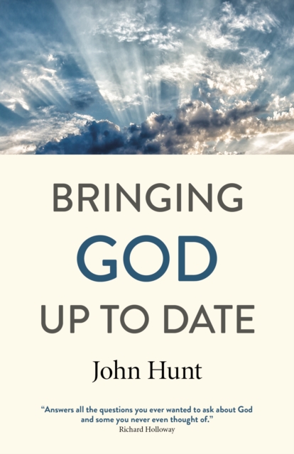 Bringing God Up to Date - and why Christians need to catch up