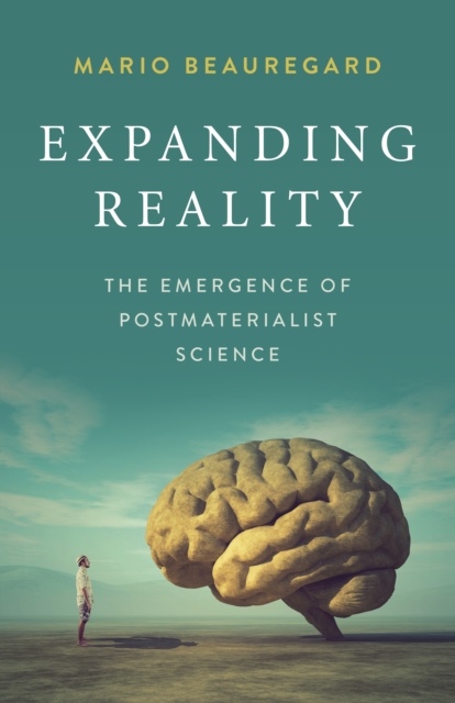 Expanding Reality - The Emergence of Postmaterialist Science