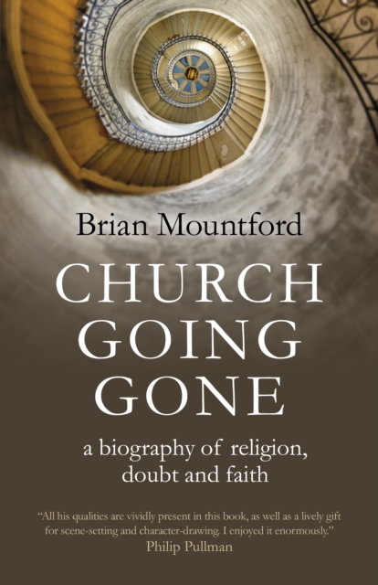 Church Going Gone - a biography of religion, doubt, and faith