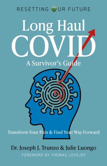 Resetting Our Future: Long Haul COVID: A Survivor's Guide
