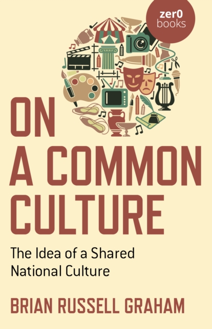 On a Common Culture - The Idea of a Shared National Culture