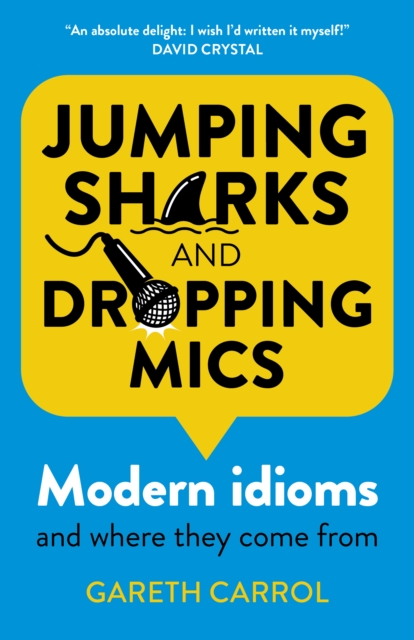 Jumping sharks and dropping mics - Modern idioms and where they come from
