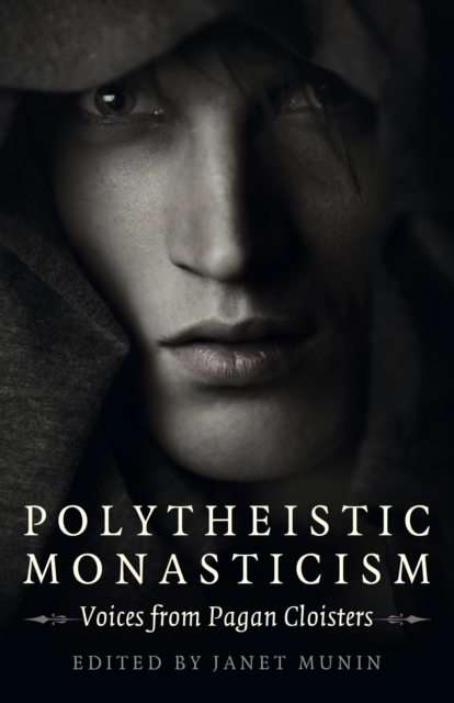 Polytheistic Monasticism - Voices from Pagan Cloisters