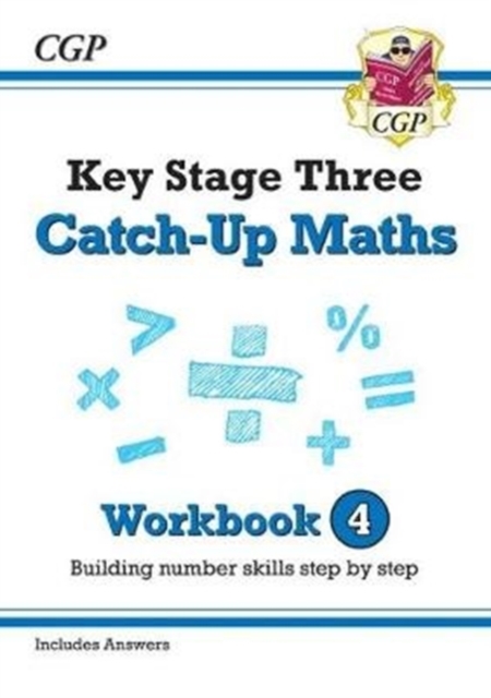 New KS3 Maths Catch-Up Workbook 4 (with Answers)