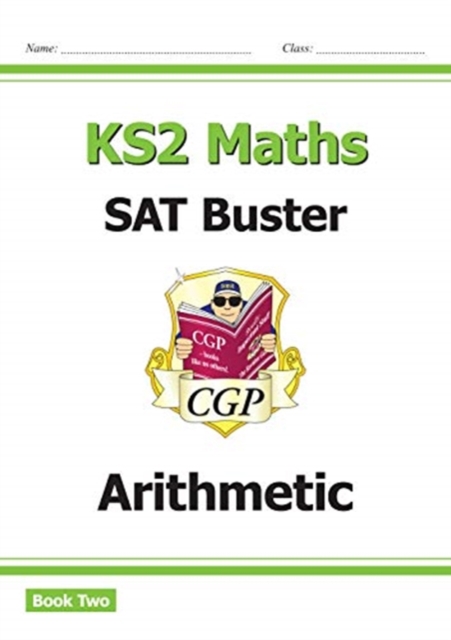 New KS2 Maths SAT Buster: Arithmetic - Book 2 (for the 2020 tests)