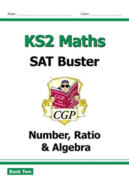 New KS2 Maths SAT Buster: Number, Ratio & Algebra - Book 2 (for the 2020 tests)