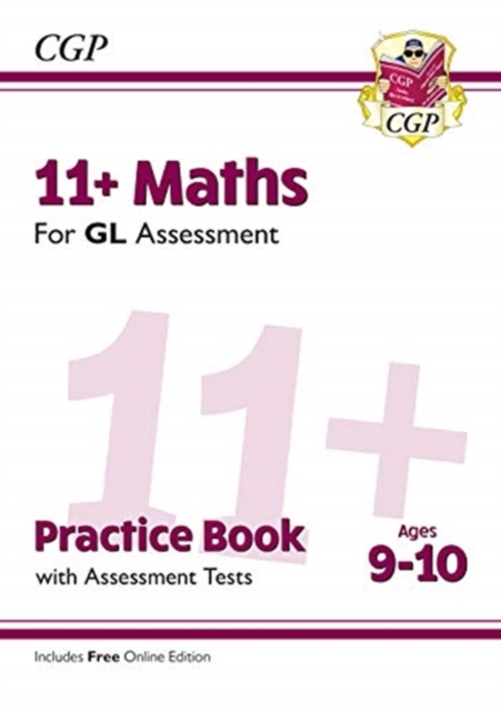 New 11+ GL Maths Practice Book & Assessment Tests - Ages 9-10 (with Online Edition)