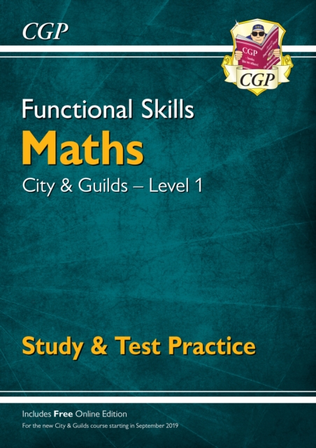 New Functional Skills Maths: City & Guilds Level 1 - Study & Test Practice (for 2019 & beyond)