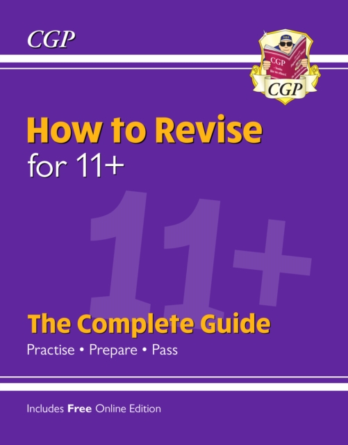 New How to Revise for 11+: The Complete Guide (with Online Edition)