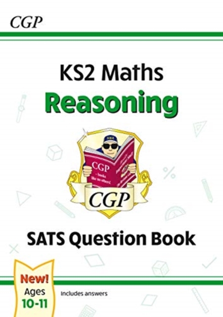 KS2 Maths SATS Question Book: Reasoning - Ages 10-11 (for the 2022 tests)