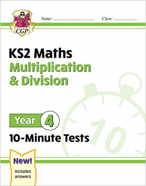 KS2 Maths 10-Minute Tests: Multiplication & Division - Year 4