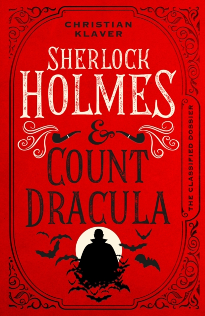 The Classified Dossier - Sherlock Holmes and Count Dracula