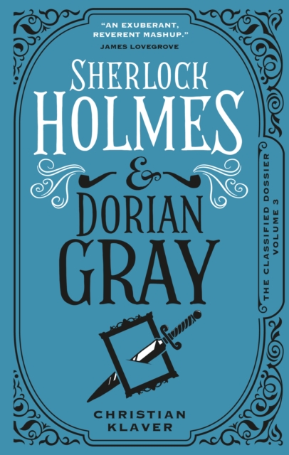 Classified Dossier - Sherlock Holmes and Dorian Gray