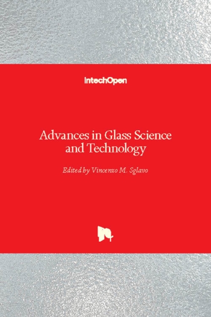 Advances in Glass Science and Technology