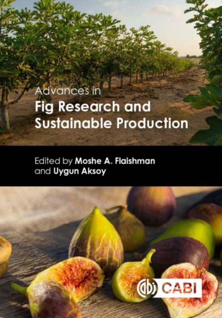 Advances in Fig Research and Sustainable Production