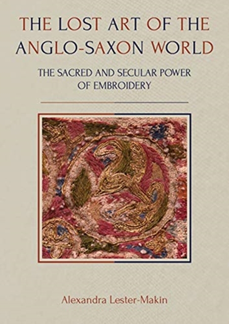 Lost Art of the Anglo-Saxon World