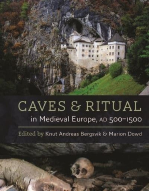 Caves and Ritual in Medieval Europe