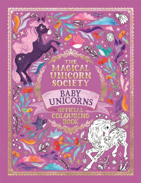 Magical Unicorn Society Official Colouring Book: Baby Unicorns