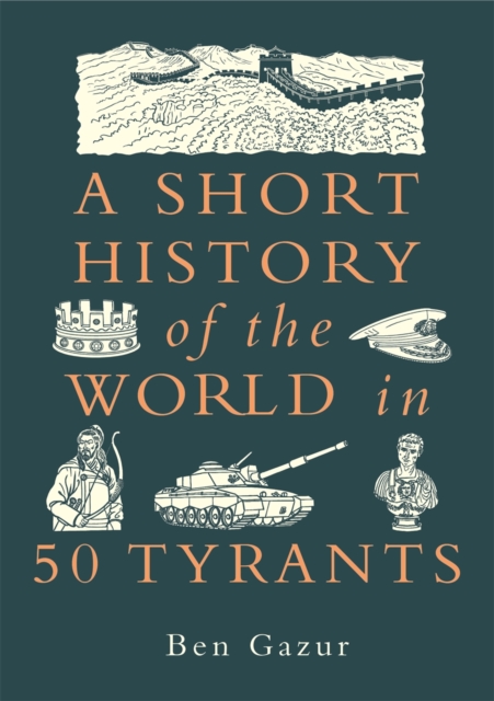 A Short History of the World in 50 Tyrants