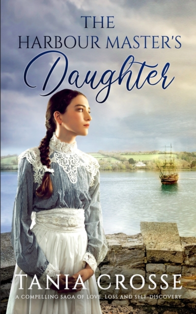 HARBOUR MASTER'S DAUGHTER a compelling saga of love, loss and self-discovery