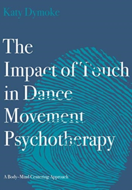 Impact of Touch in Dance Movement Psychotherapy