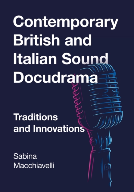 Contemporary British and Italian Sound Docudrama