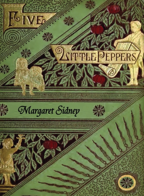 Five Little Peppers Omnibus (Including Five Little Peppers and How They Grew, Five Little Peppers Midway, Five Little Peppers Abroad, Five Little Peppers and Their Friends, and Five Little Peppers Grown Up)