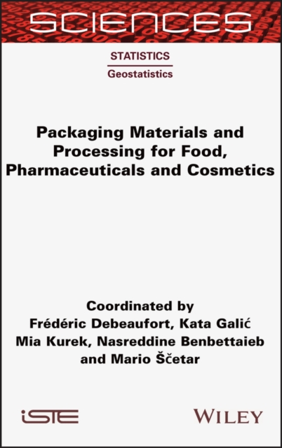 Packaging Materials and Processing for Food, Pharmaceuticals and Cosmetics