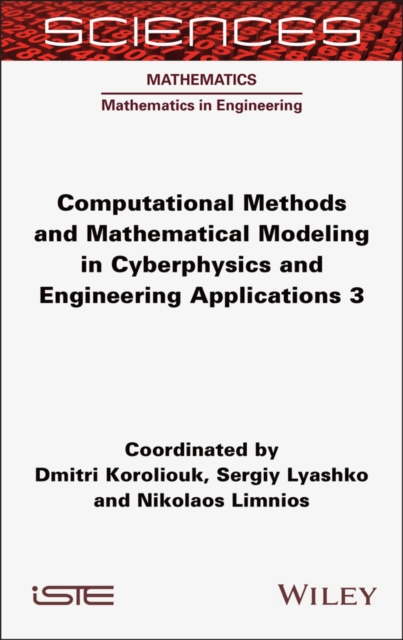 Computational Methods and Mathematical Modeling in Cyberphysics and Engineering Applications 3