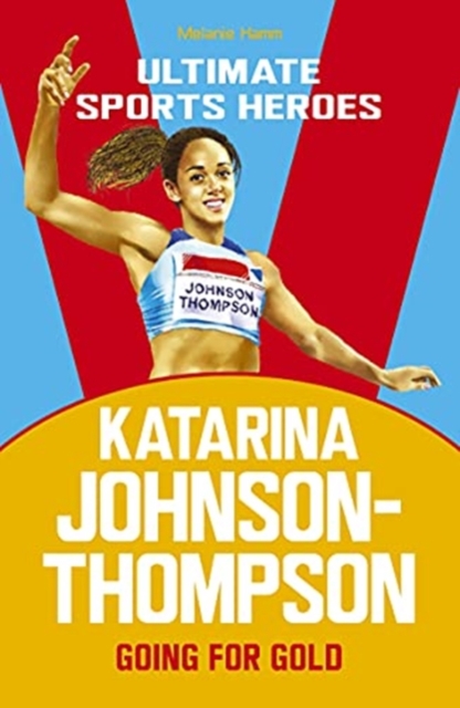 Katarina Johnson-Thompson (Ultimate Sports Heroes)
