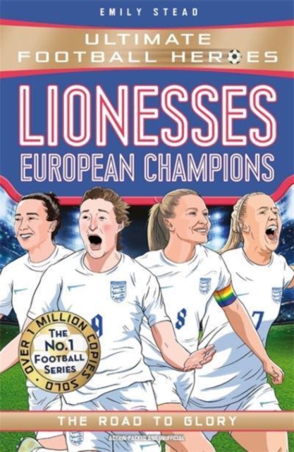 Lionesses: European Champions (Ultimate Football Heroes - The No.1 football series)