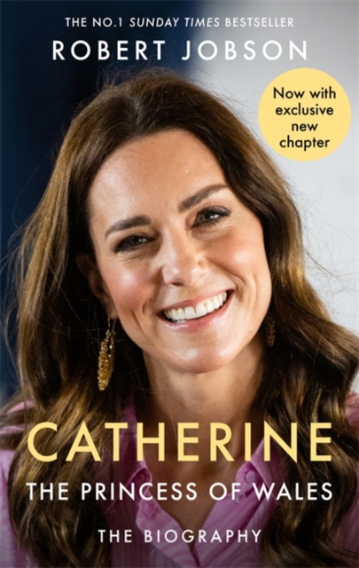Catherine, the Princess of Wales: The Biography