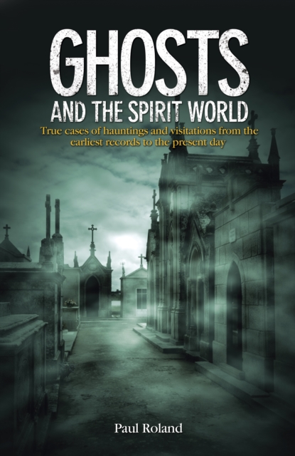 Ghosts and the Spirit World