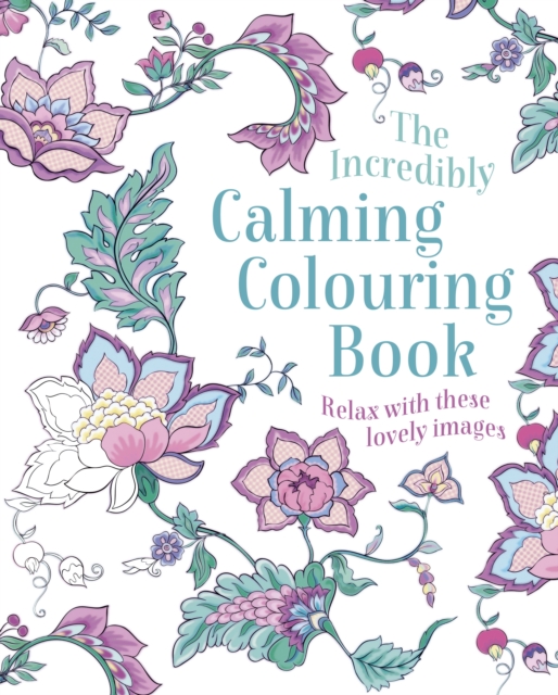 Incredibly Calming Colouring Book