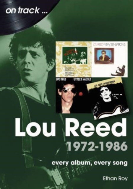 Lou Reed 1972 to 1986 On Track