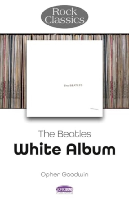 Beatles: White Album - Rock Classics