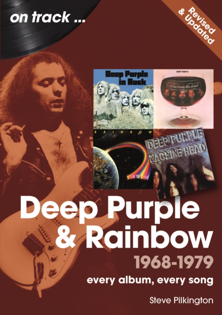 Deep Purple and Rainbow 1968 to 1979 On Track - Revised and Updated