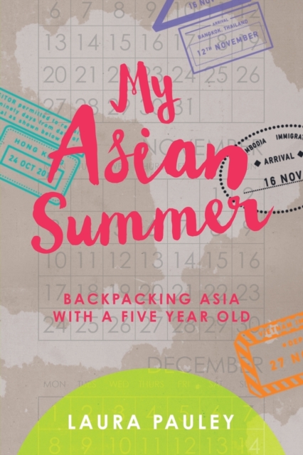 My Asian Summer: Backpacking Asia with a Five Year Old