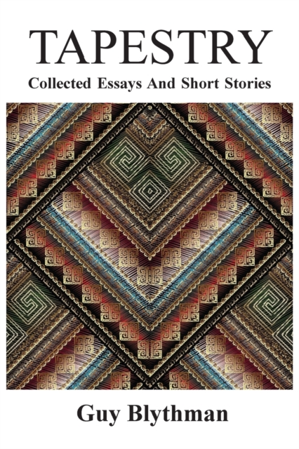 Tapestry: Collected Essays and Short Stories