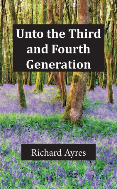 Unto the Third and Fourth Generation