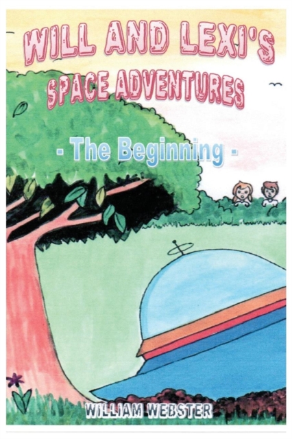 Will and Lexi's Space Adventures: The Beginning