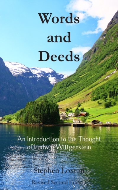 Words and Deeds: An Introduction to the Thought of Ludwig Wittgenstein