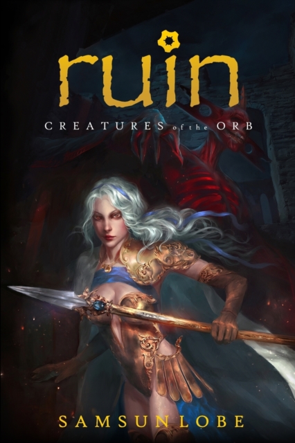 Ruin: Creatures of the Orb