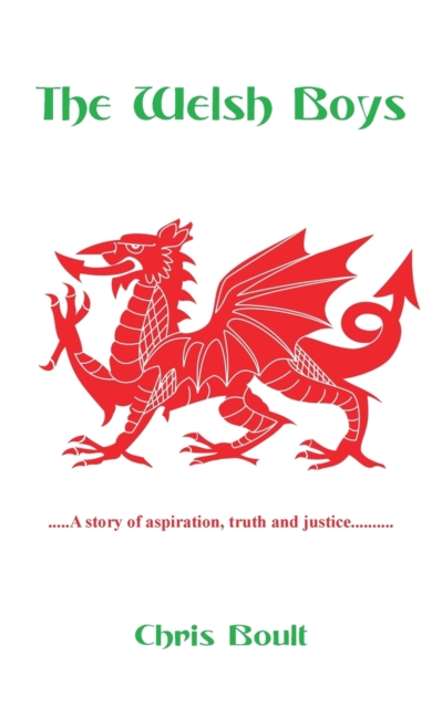 Welsh Boys: A story of aspiration, truth and justice