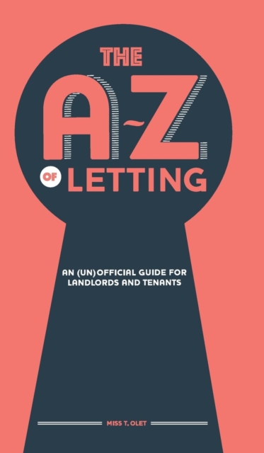 A-Z of Letting: An (un)official guide for landlords and tenants