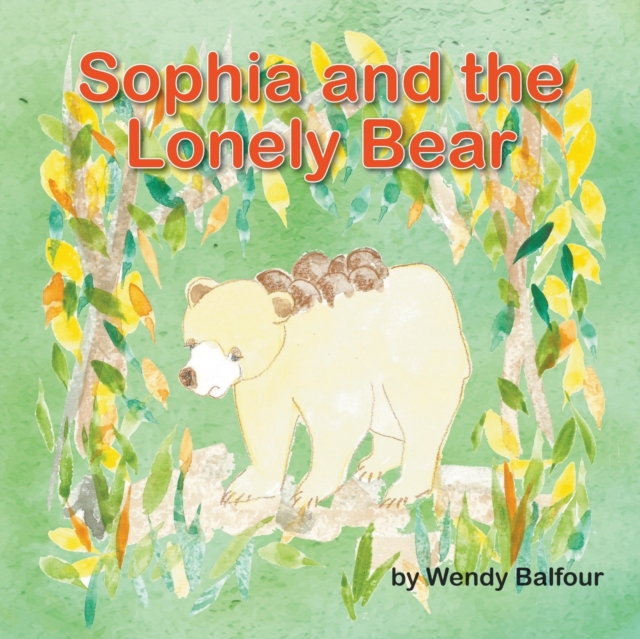 Sophia and the Lonely Bear