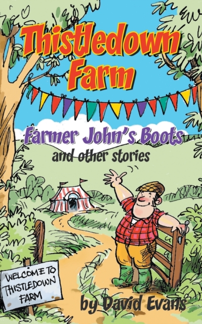 Thistledown Farm: Farmer John's Boots and Other Stories