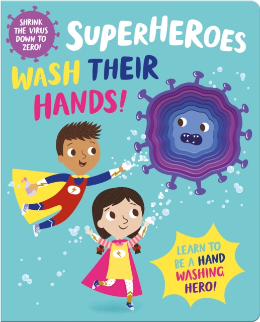 SUPERHEROES WASH THEIR HANDS