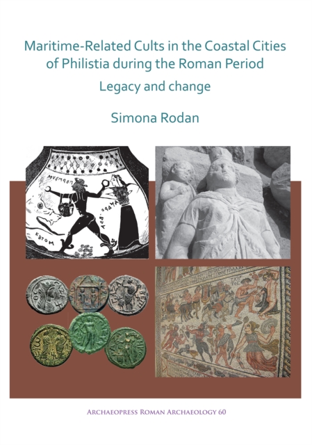 Maritime-Related Cults in the Coastal Cities of Philistia during the Roman Period