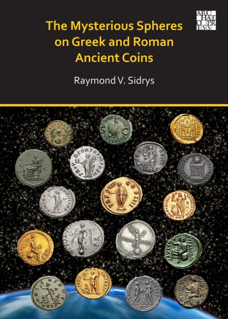 Mysterious Spheres on Greek and Roman Ancient Coins